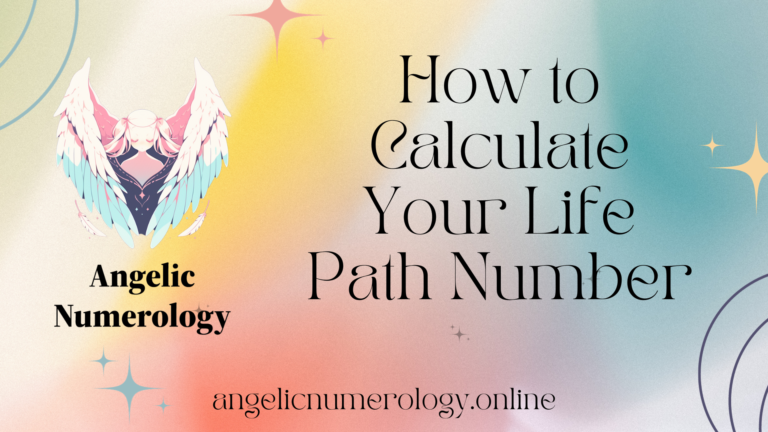 How To Calculate Your Life Path Number In Numerology - Angelic Numerology